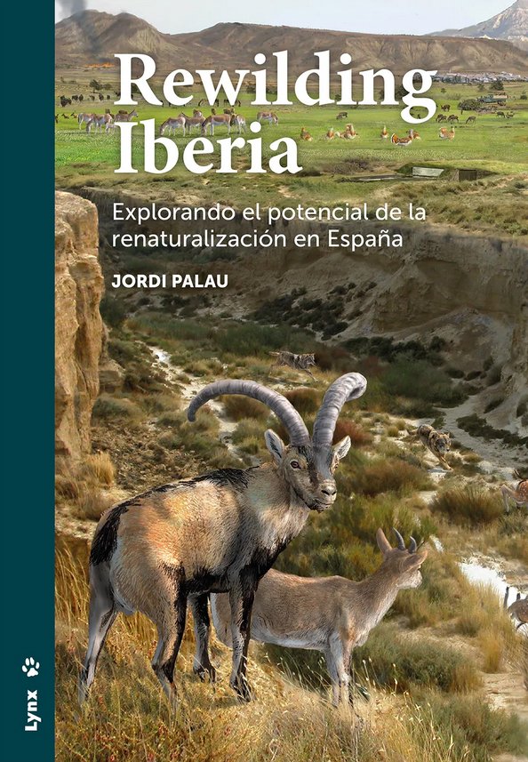 rewilding iberia. explorando el potencial de la renaturalizacin en espaa