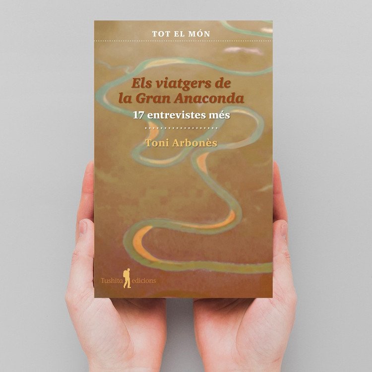 els viatgers de la gran anaconda. 20 entrevistes ms. creences del mn