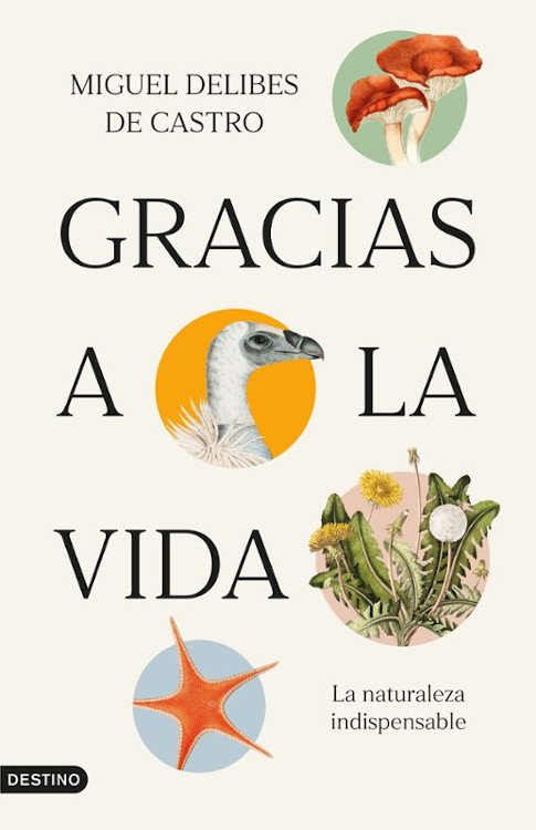 gracias a la vida. la naturaleza indispensable