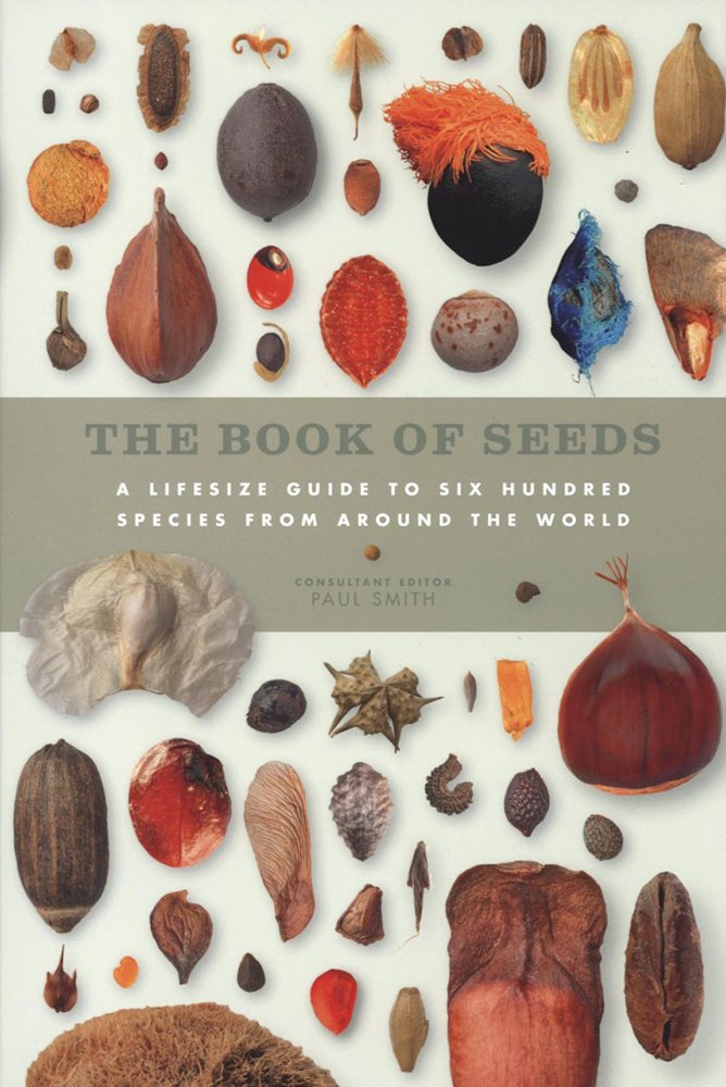 the book of seeds. a lifesize guide to six hundred species from around the world