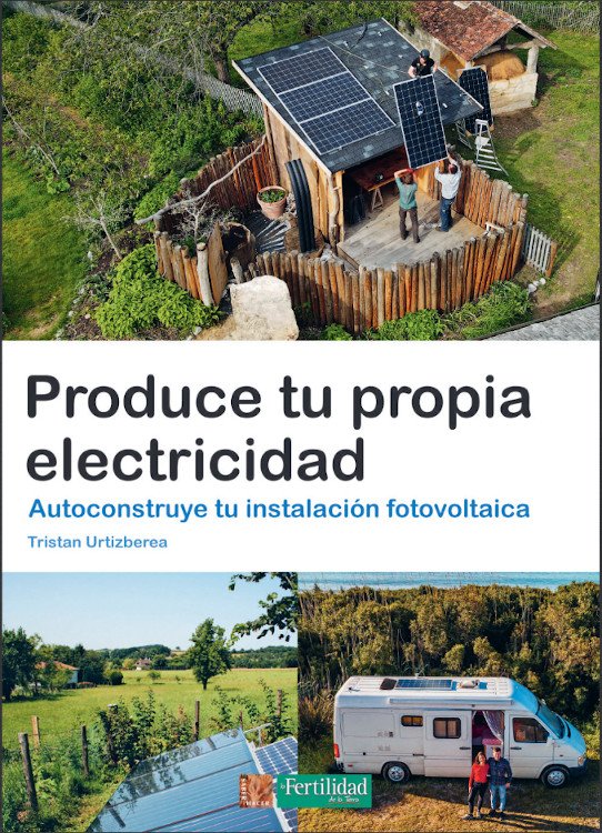 produce tu propia electricidad. autoconstruye tu instalacin fotovoltaica