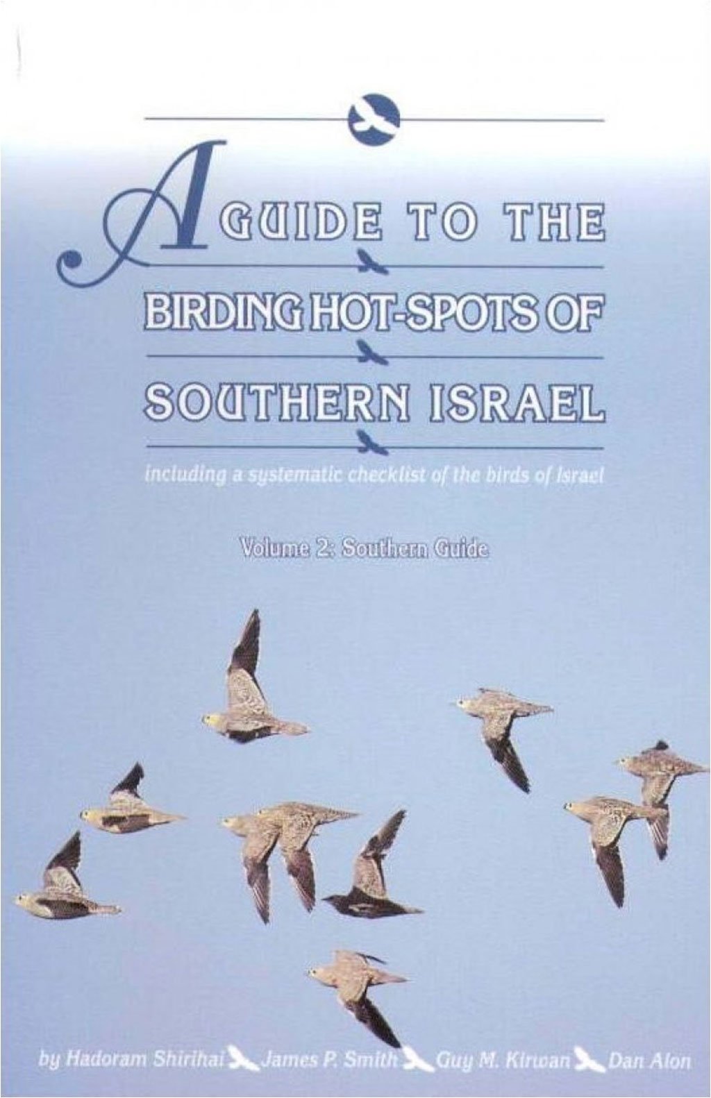a guide to the birding hot-spots of israel. two volumes set