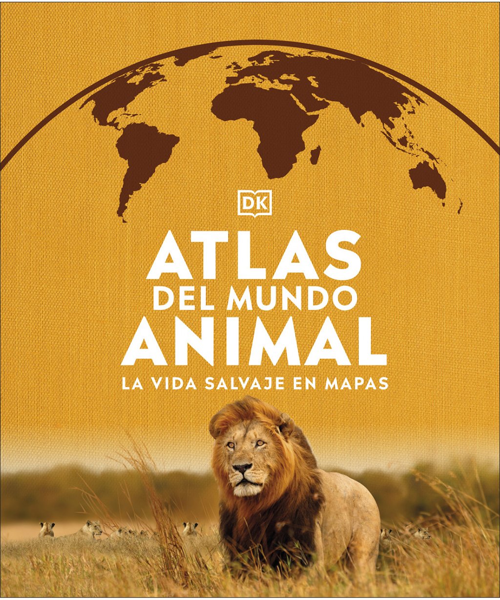 atlas del mundo animal. la vida salvaje en mapas