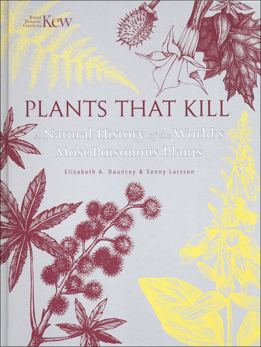 plants that kill. a natural history of the world's most poisonous plants