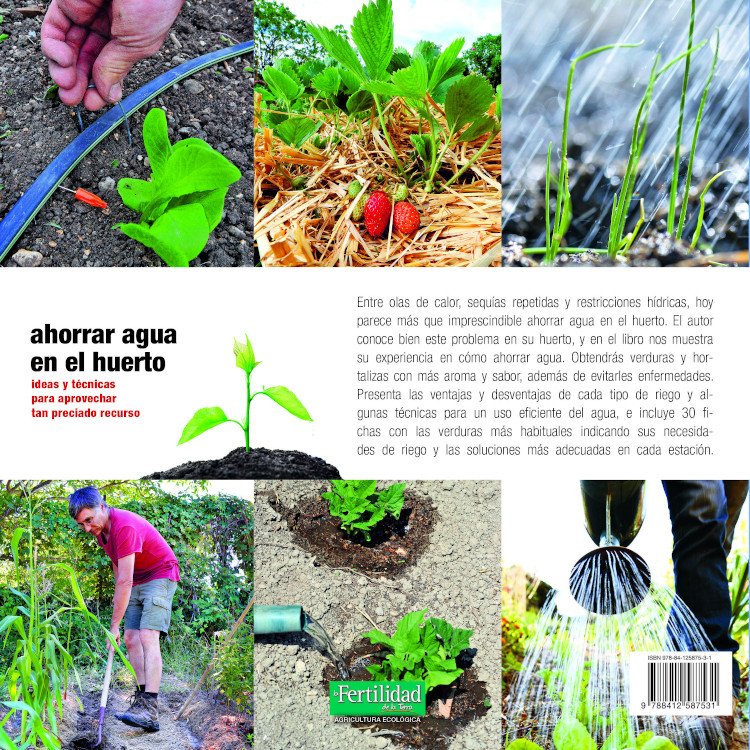 ahorrar agua en el huerto. ideas y tcnicas para aprovechar tan preciado recurso