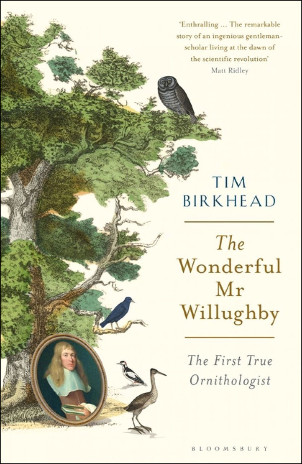 the wonderful mr willughby: the first true ornithologist