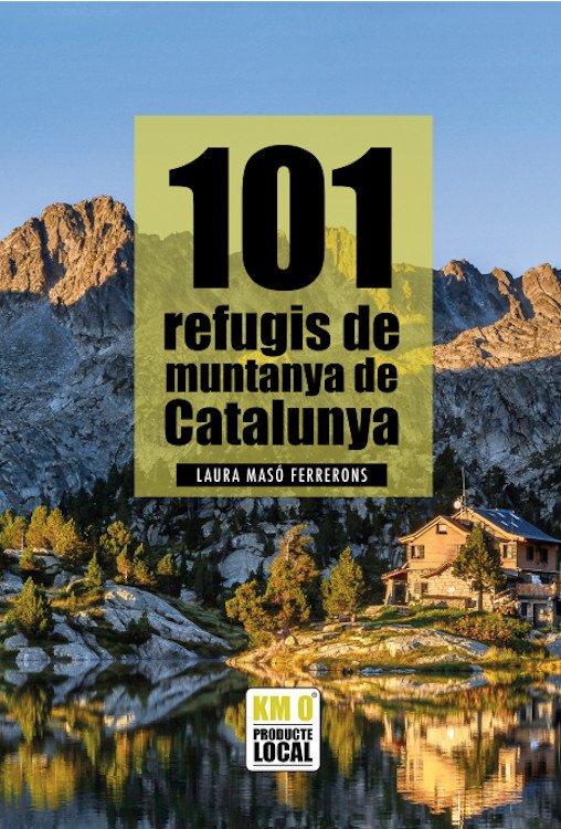 101 refugis de muntanya de catalunya