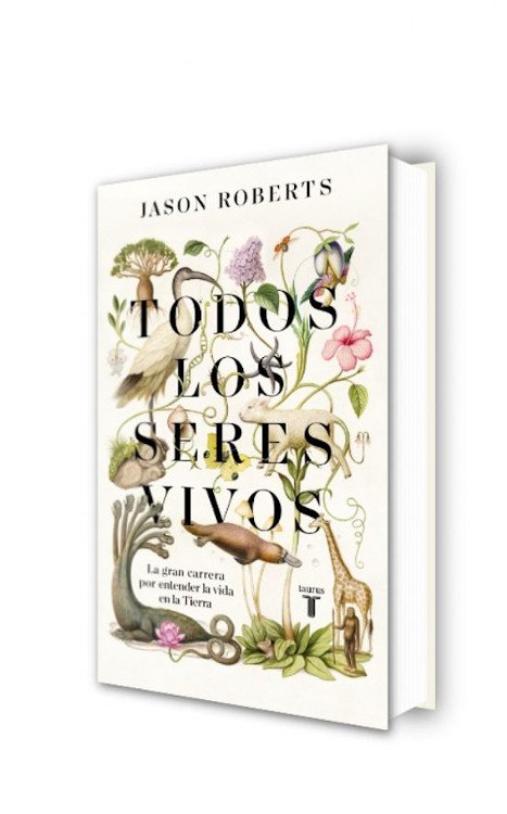 todos los seres vivos. la gran carrera por entender la vida en la tierra
