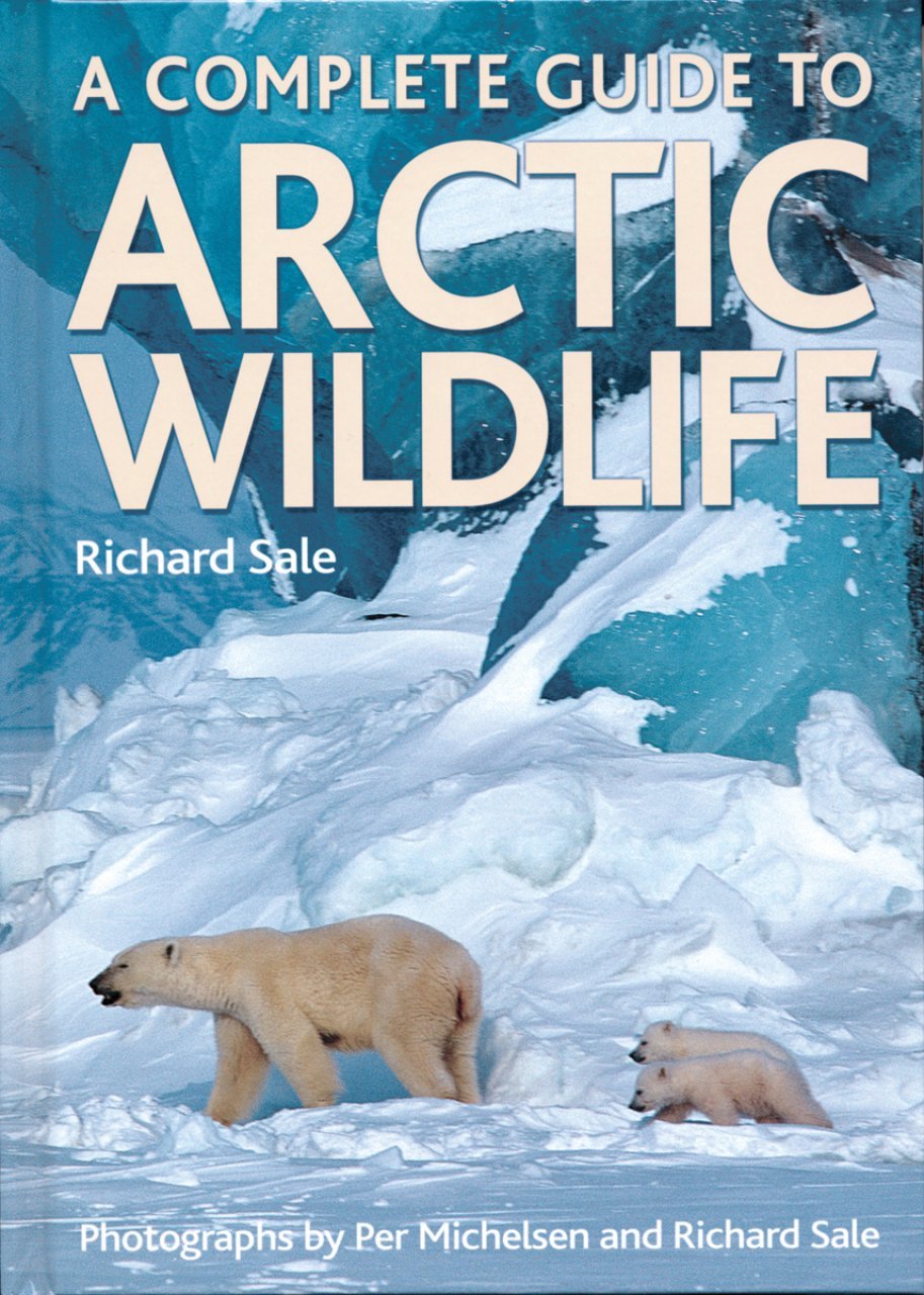 a complete guide to arctic wildlife