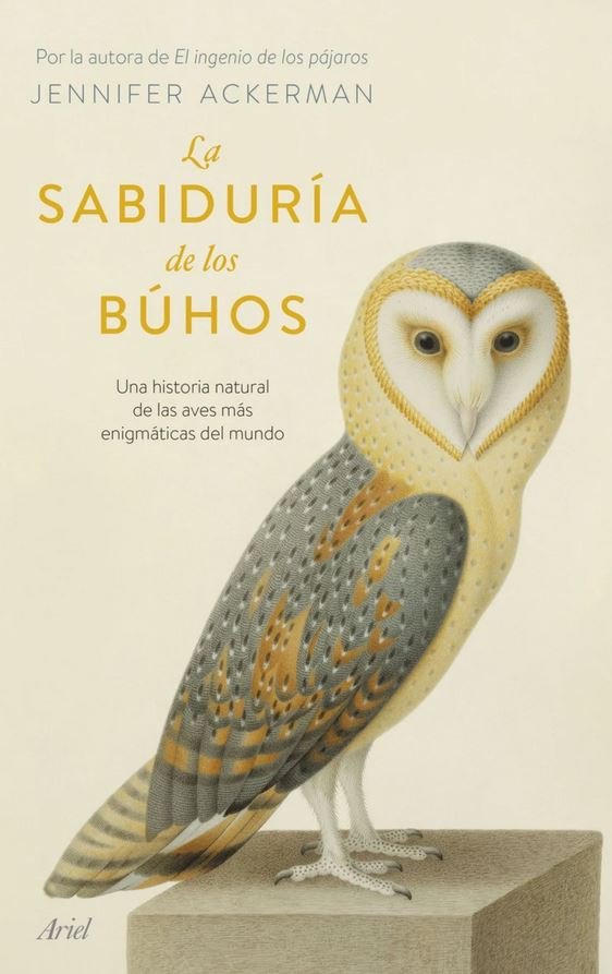 la sabidura de los bhos. una historia natural de las aves ms enigmticas del mundo