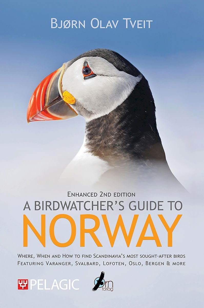 a birdwatcher's guide to norway. where, when and how to find scandinavia's most sought-after birds featuring varanger, svalbard, lofoten, oslo bergen & more