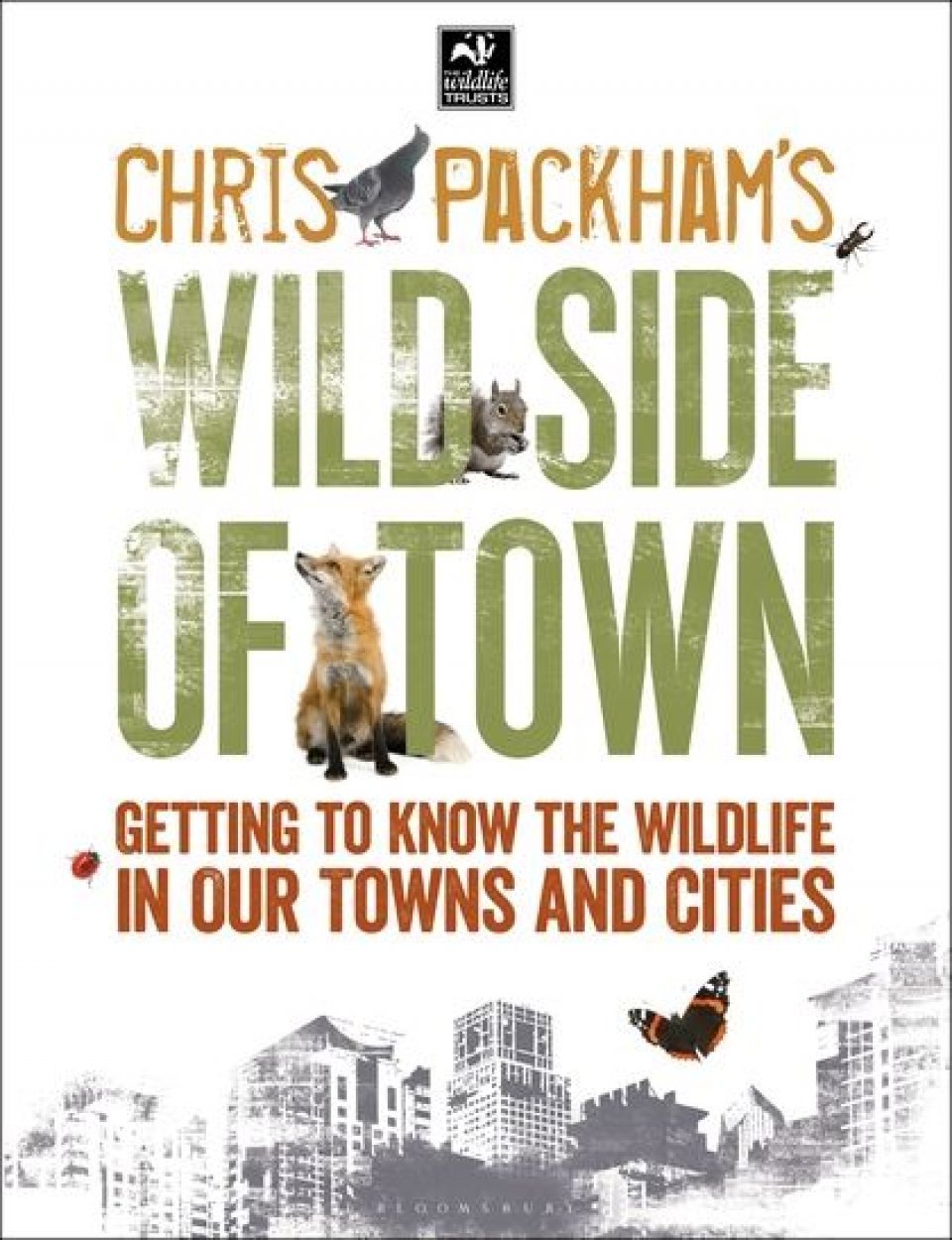 chris packham's wild side of town. getting to know the wildlife in our towns and cities