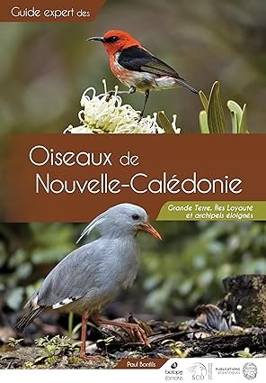 oiseaux de nouvelle-caldonie. grande terre, lles loyaut et archipels loigns