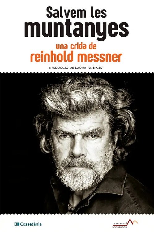 salvem les muntanyes. una crida de reinhold messner