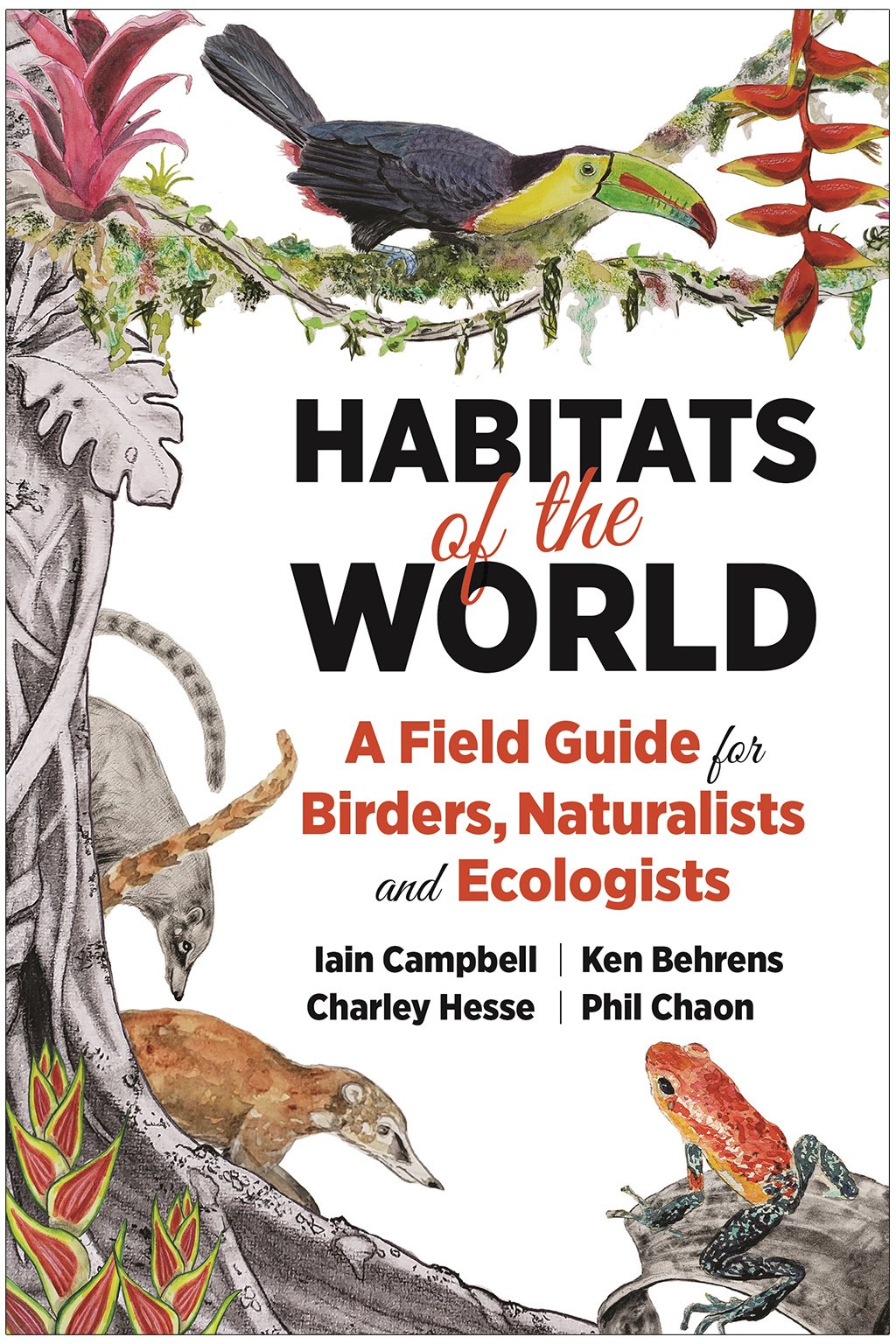 habitats of the world. a field guide for birders, naturalists, and ecologists
