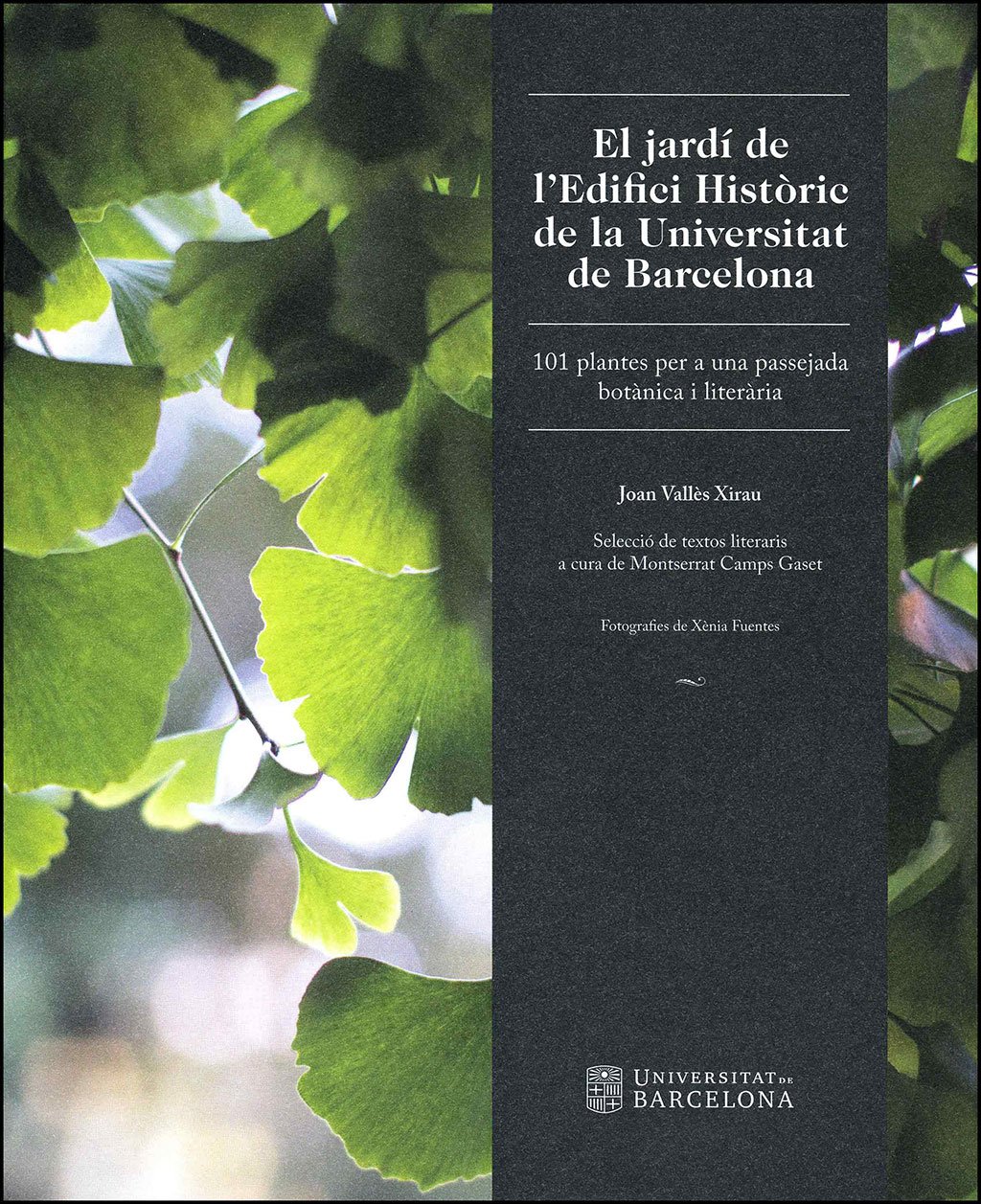 el jard de l'edifici histric de la universitat de barcelona. 101 plantes per a una passejada botnica i literria