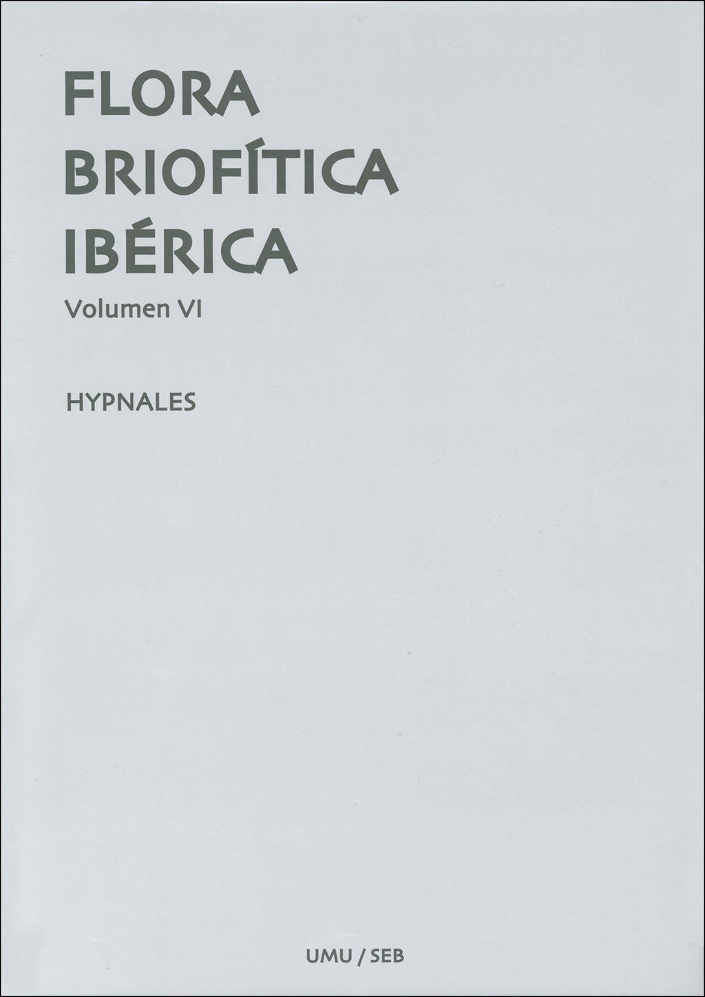 flora brioftica ibrica. volumen 6. hypnales