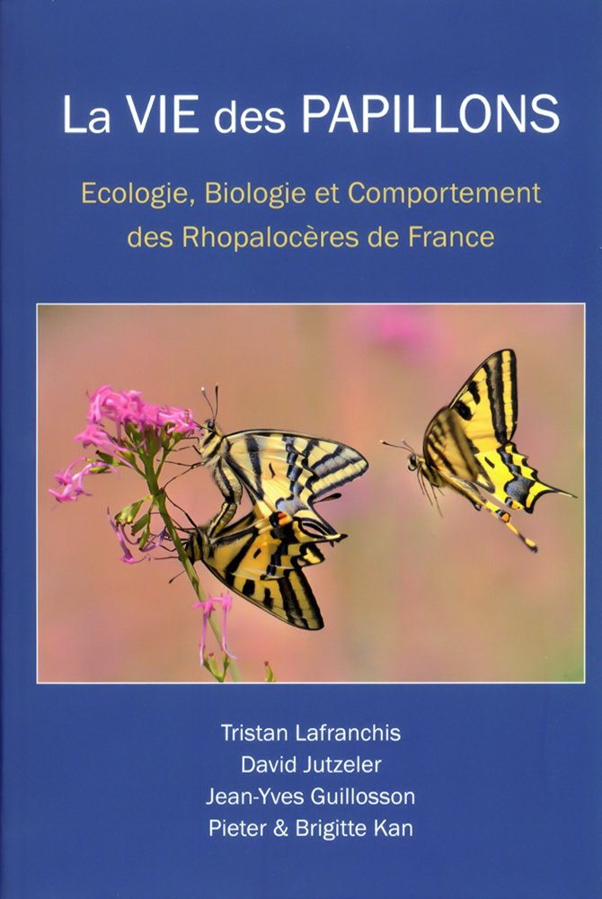 la vie des papillons. ecologie, biologie et comportement des rhopaloceres de france