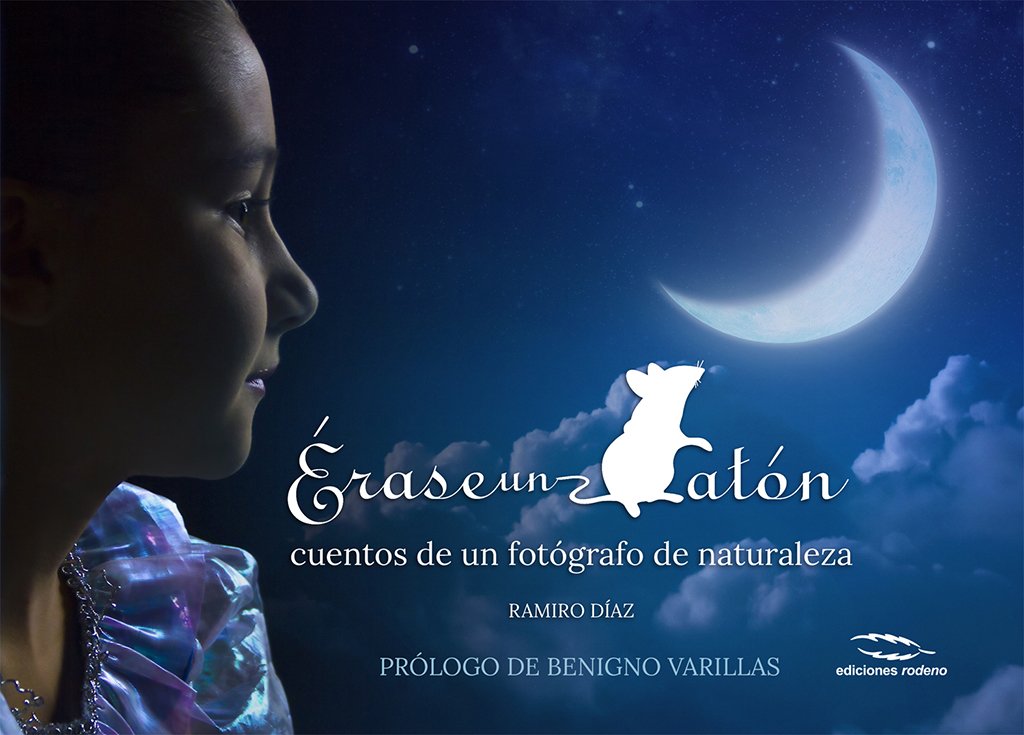 rase un ratn. cuentos de un fotgrafo de naturaleza