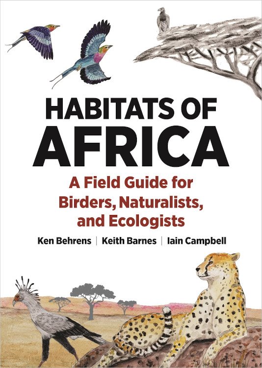 habitats of africa. a field guide for birders, naturalists and ecologists