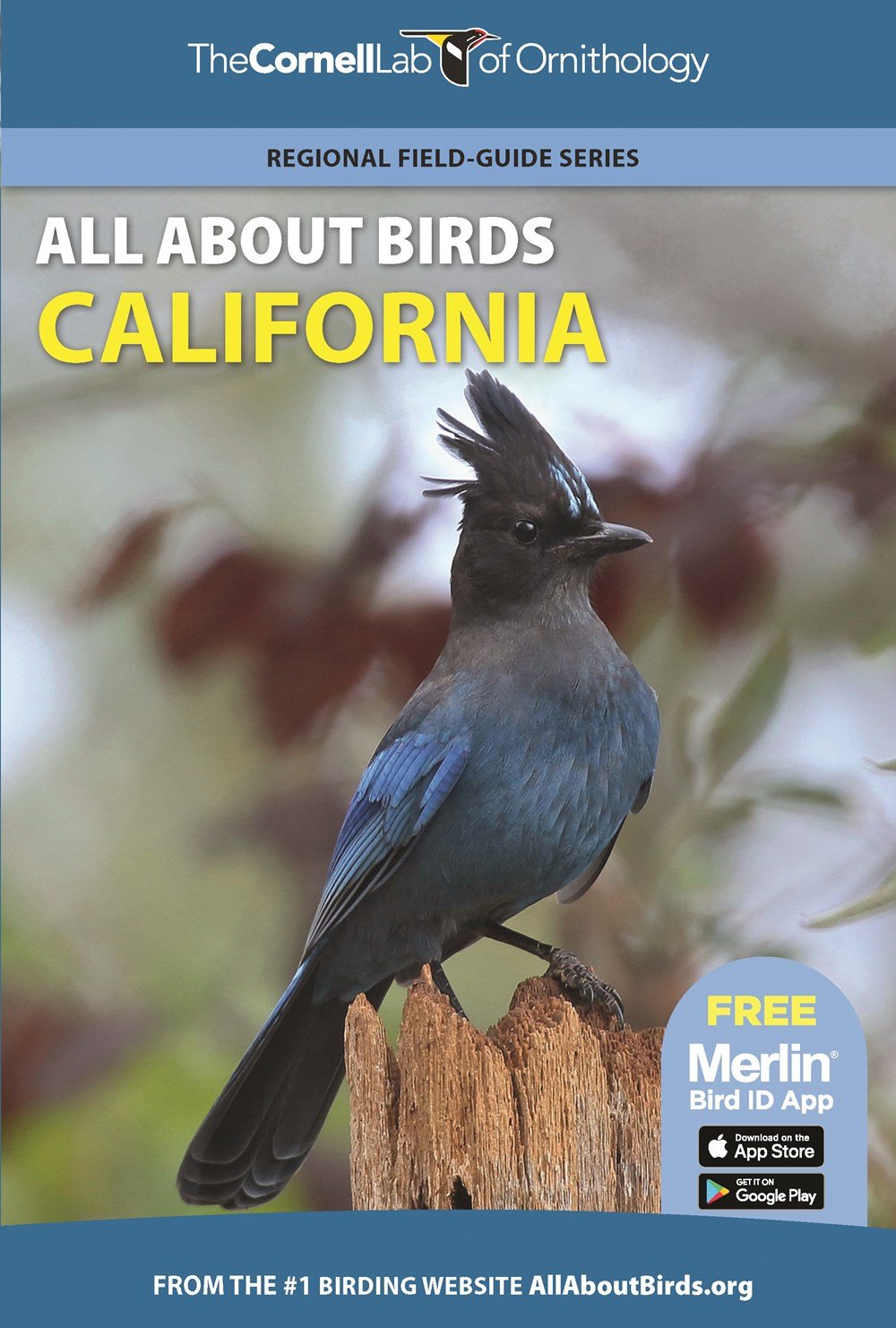 the cornell lab of ornithology. regional field guide series. all about birds california