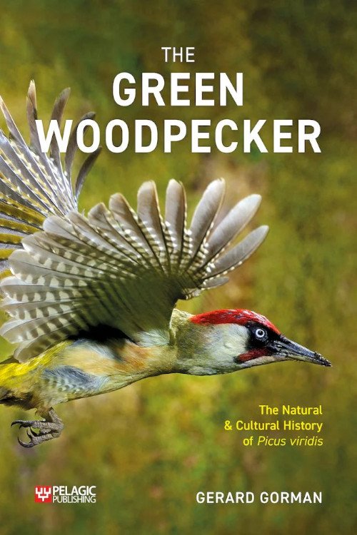 the green woodpecker. the natural & cultural history of picus viridis