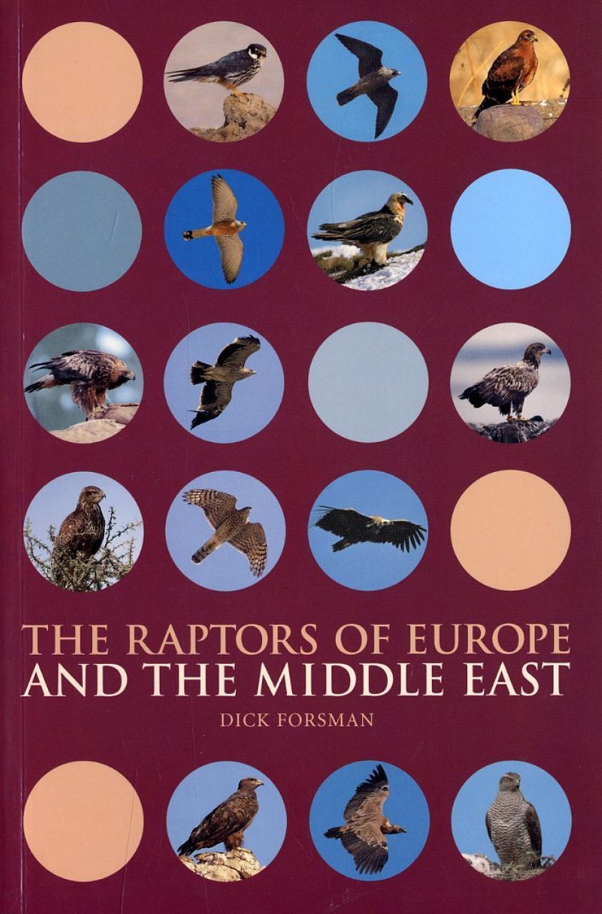 the raptors of europe and the middle east. a handbook of field identification.