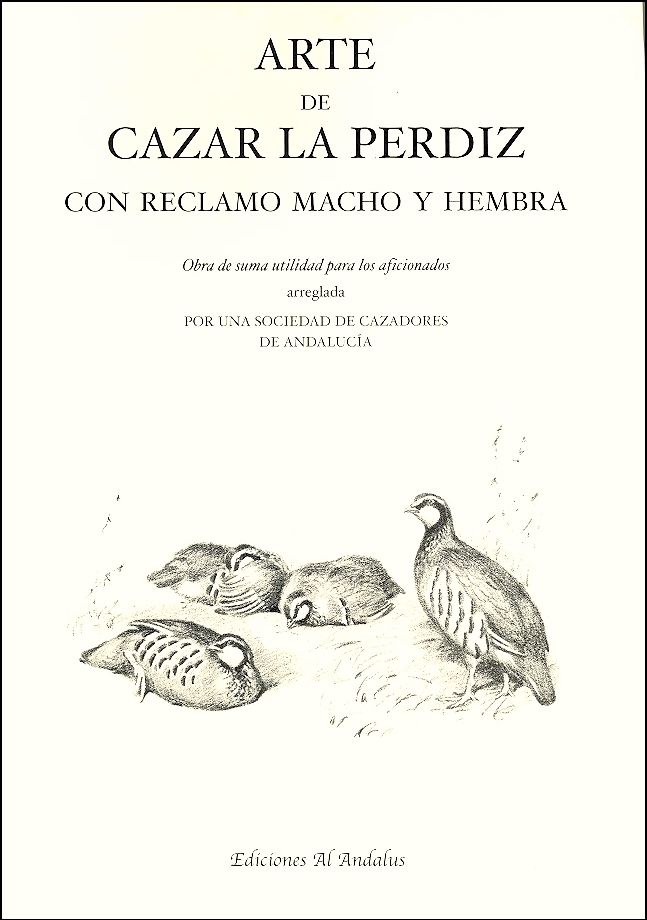 EL ARTE DE CAZAR LA PERDIZ CON RECLAMO MACHO Y HEMBRA [L0029859] - 25,00€ :  , Oryx. La tienda del amante de la naturaleza