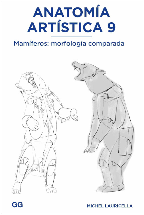 ANATOMÍA ARTÍSTICA 9. MAMÍFEROS: MORFOLOGÍA COMPARADA [L0032762